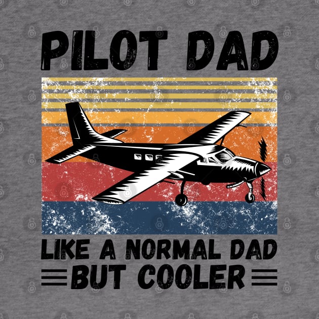 Pilot Dad Like A Normal Dad But Cooler, Retro Sunset Pilot Dad by JustBeSatisfied